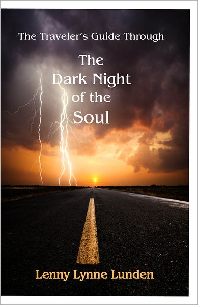 The Traveler's Guide Through The Dark Night of the Soul