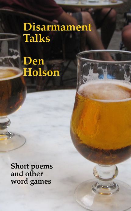 Disarmament Talks: Short Poems and Other Word Games