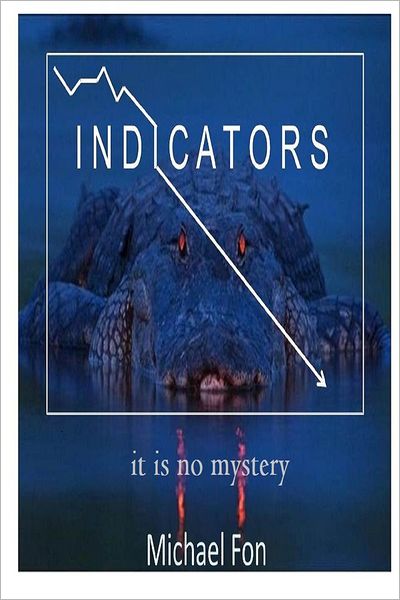 Indicators: It Is No Mystery