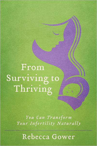 From Surviving to Thriving: You Can Transform Your Infertility Naturally