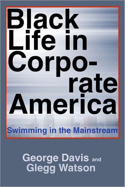 Black Life in Corporate America: Swimming in the Mainstream