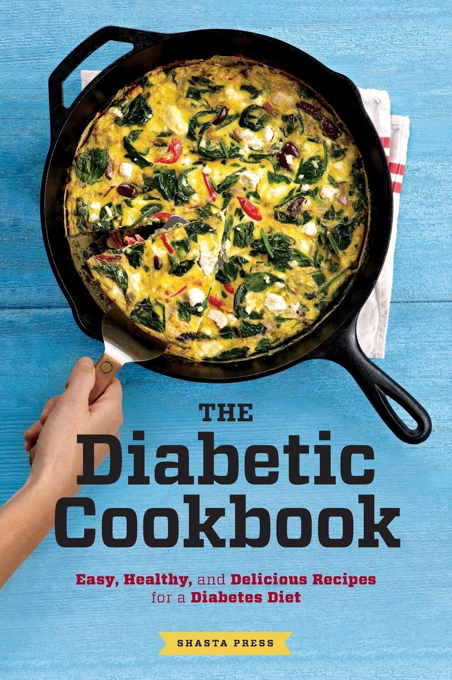 Diabetic Cookbook: Easy, Healthy, and Delicious Recipes for a Diabetes Diet