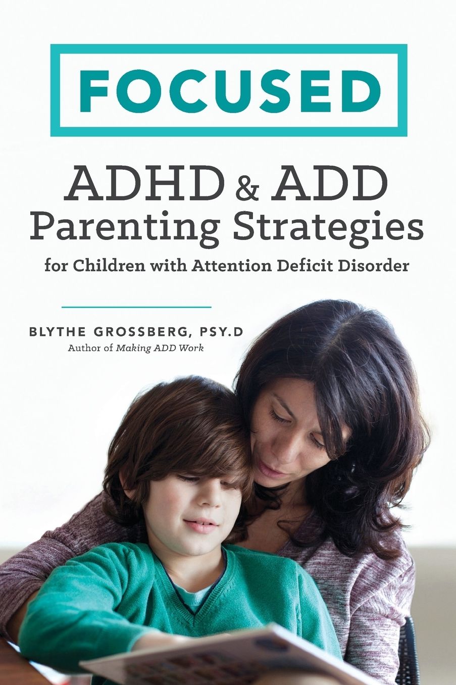 Focused: ADHD & ADD Parenting Strategies for Children with Attention Deficit Disorder