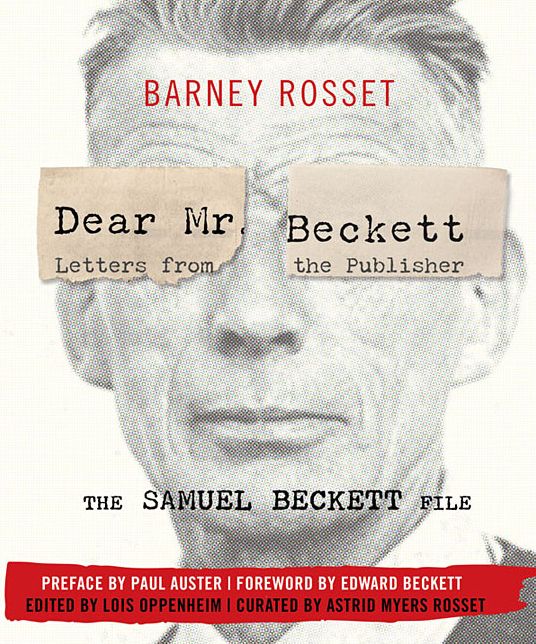 Dear Mr. Beckett - Letters from the Publisher: The Samuel Beckett File Correspondence, Interviews, Photos