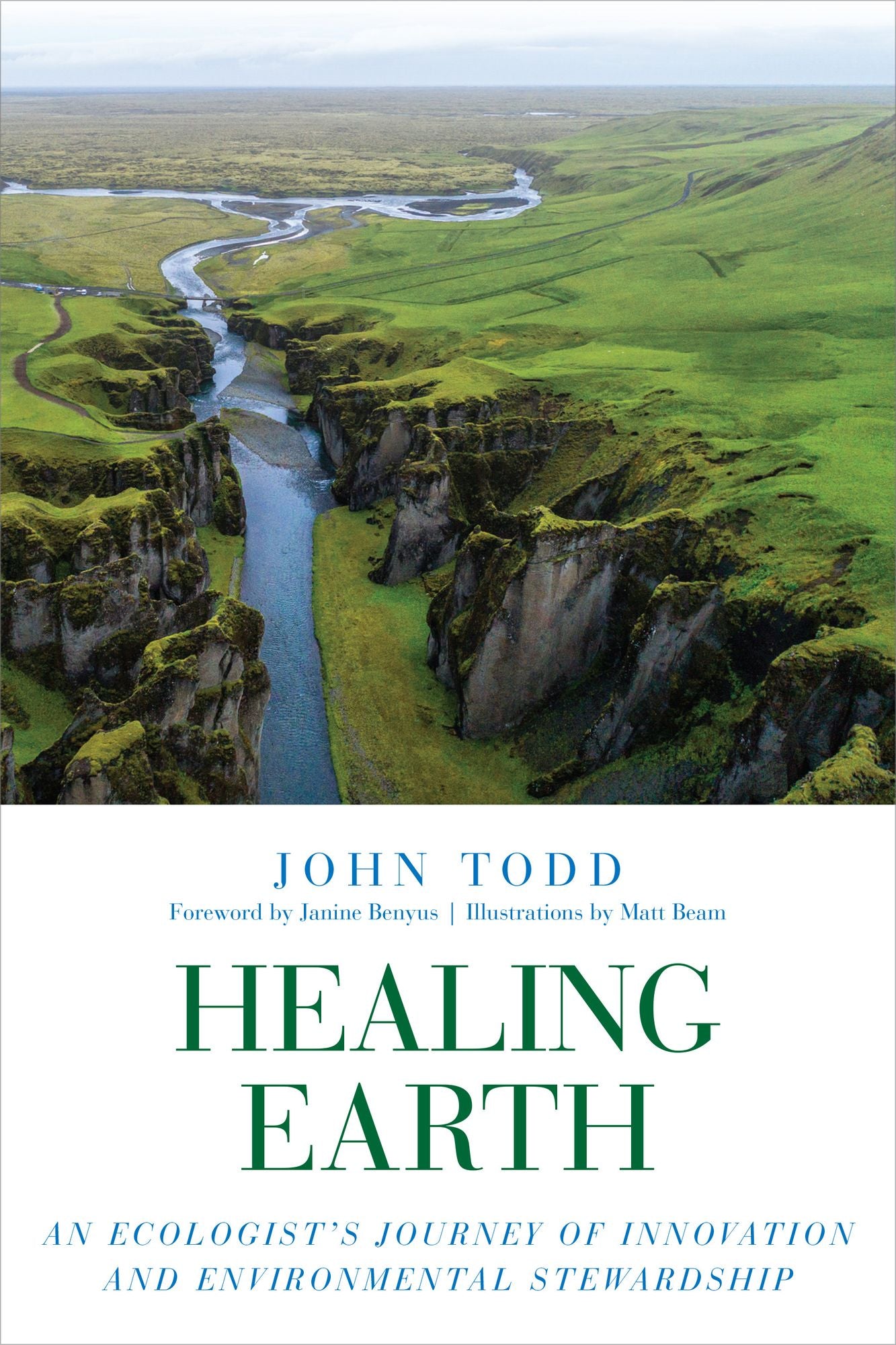 Healing Earth: An Ecologist#s Journey of Innovation and Environmental Stewardship