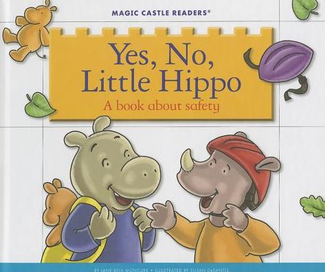 Yes, No, Little Hippo : A Book About Safety