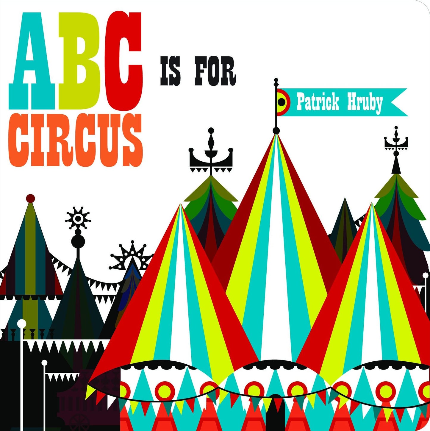 ABC is for Circus: Mini Board Book