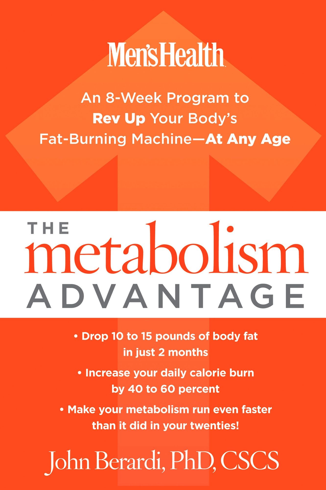 The Metabolism Advantage: An 8-Week Program to Rev Up Your Body's Fat-Burning Machine-At Any Age