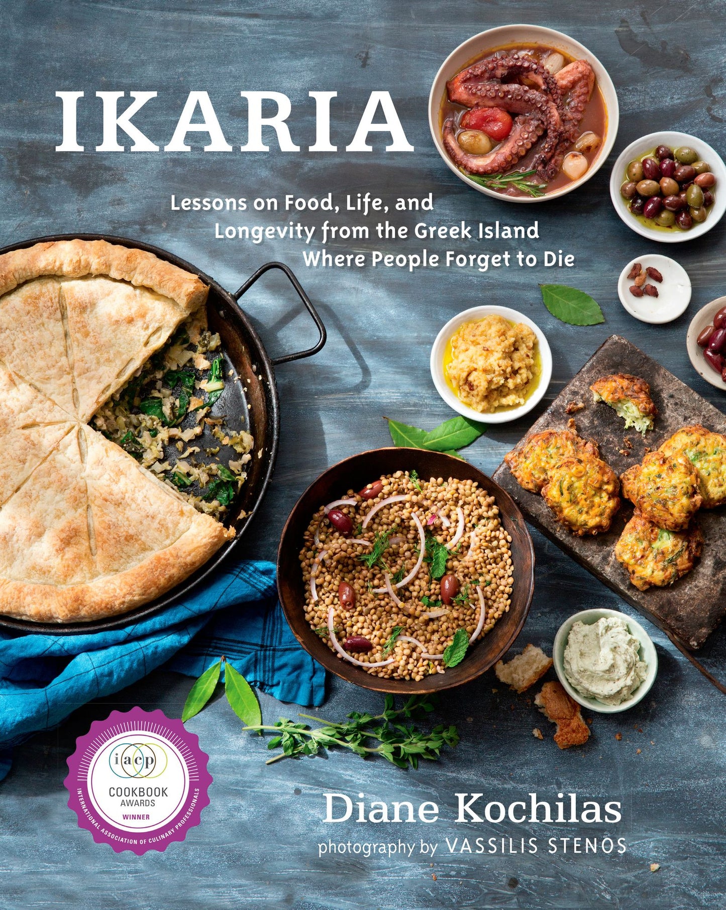 Ikaria: Lessons on Food, Life, and Longevity from the Greek Island Where People Forget to Die: A Cookbook