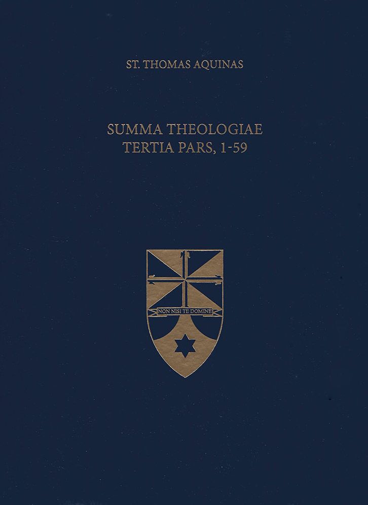 Summa Theologiae Tertia Pars, 1-59 (Latin-English Edition)