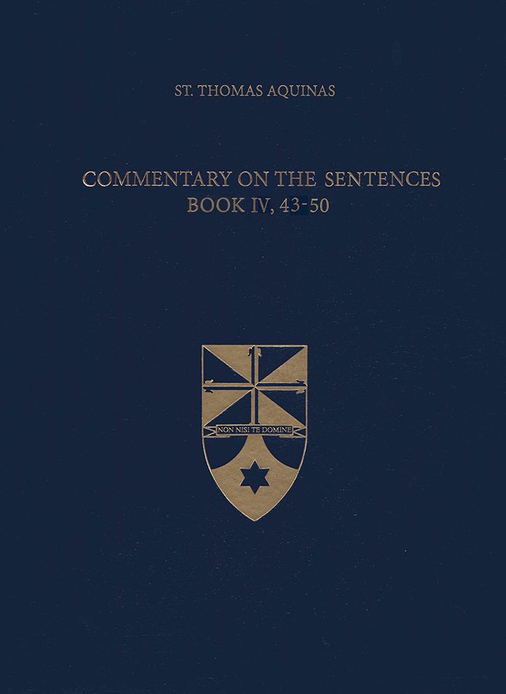 Commentary on the Sentences, Book IV, 43-50
