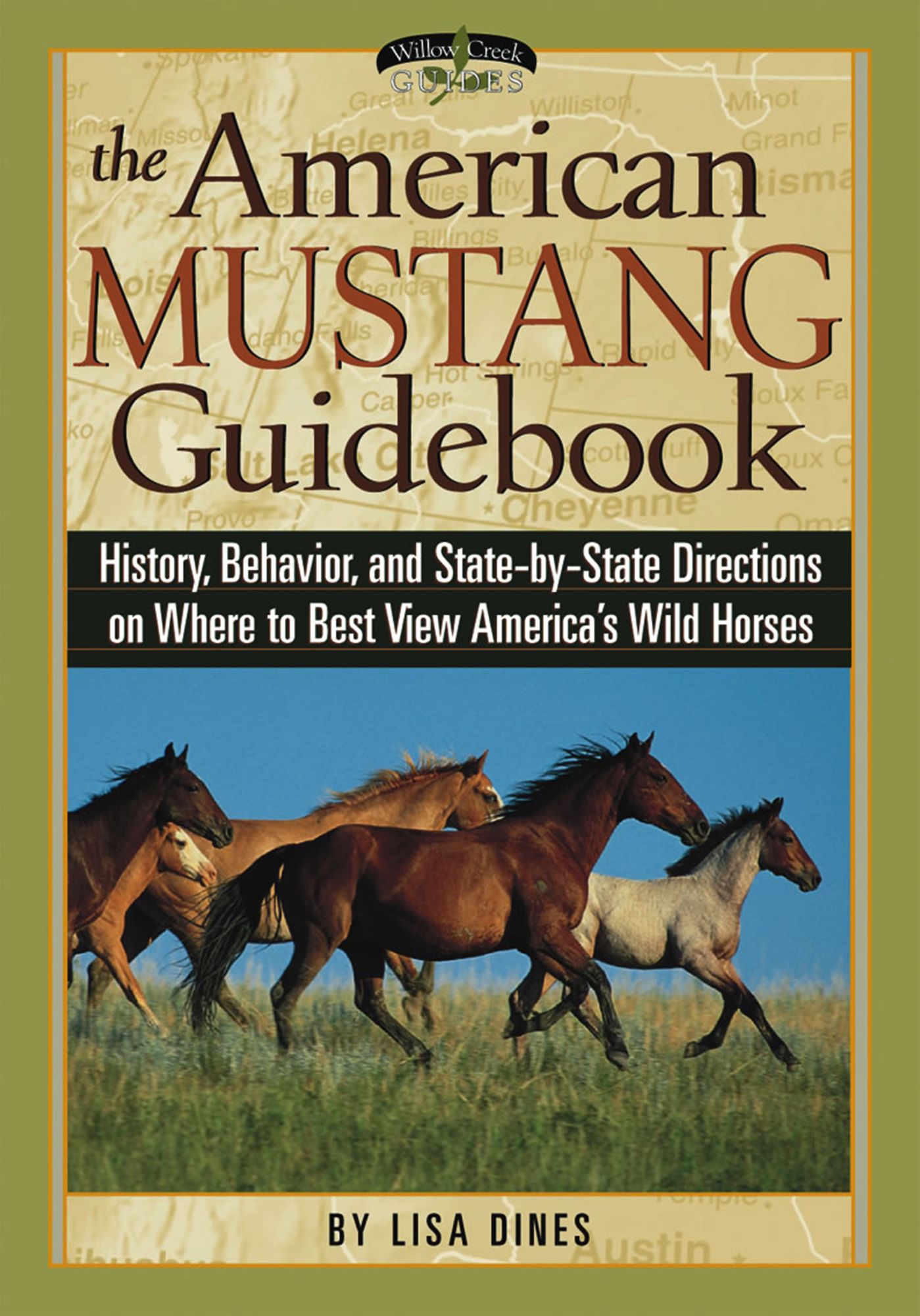 The American Mustang Guidebook: History, Behavior, and State-by-State Directions on Where to Best View America's Wild Horses