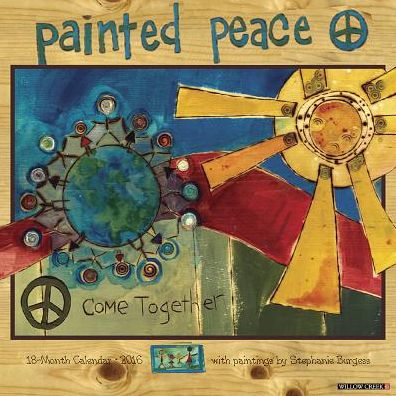 2016 Painted Peace (Stephanie Burgess) Wall Calendar