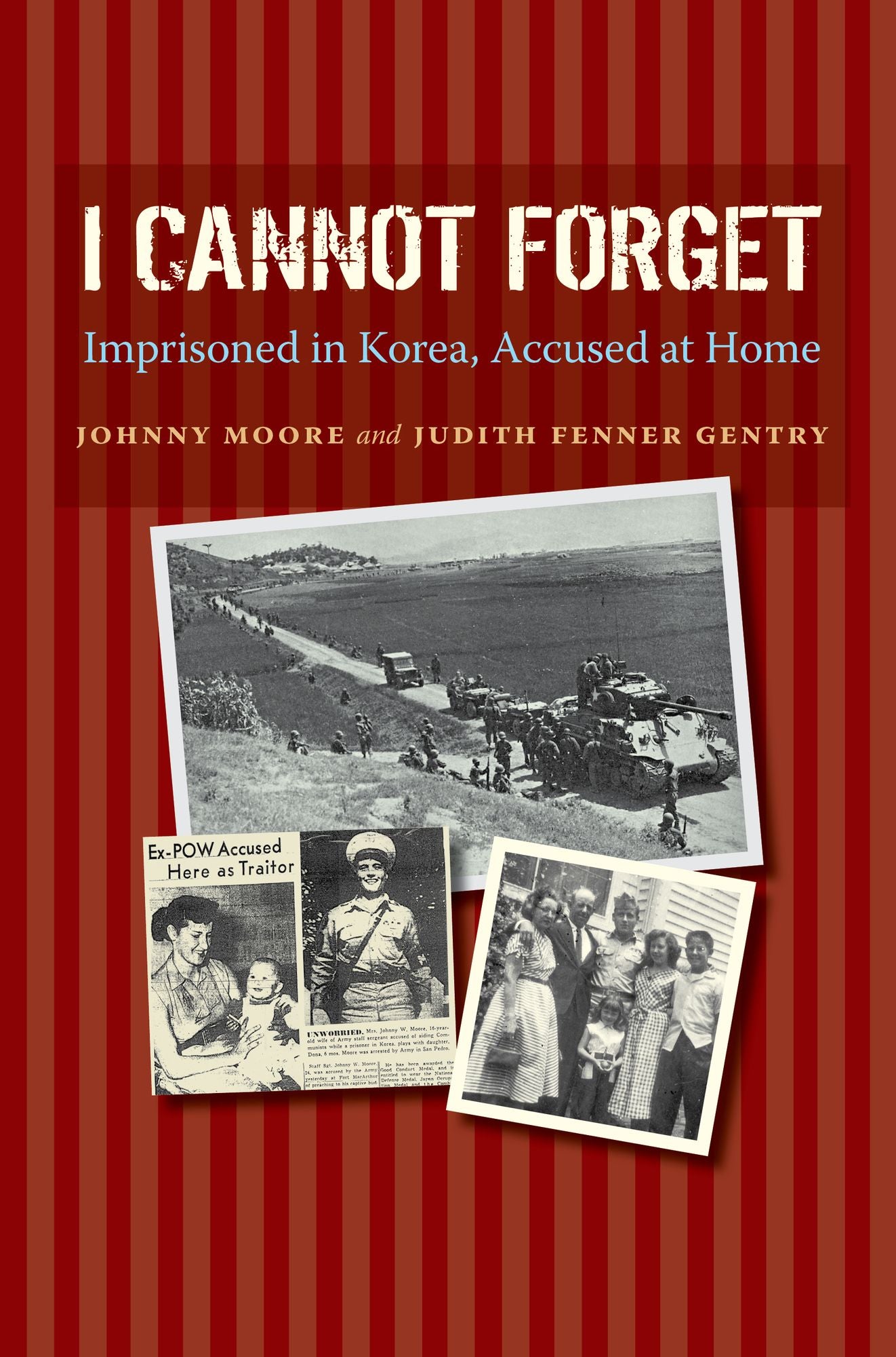 I Cannot Forget: Imprisoned in Korea, Accused at Home