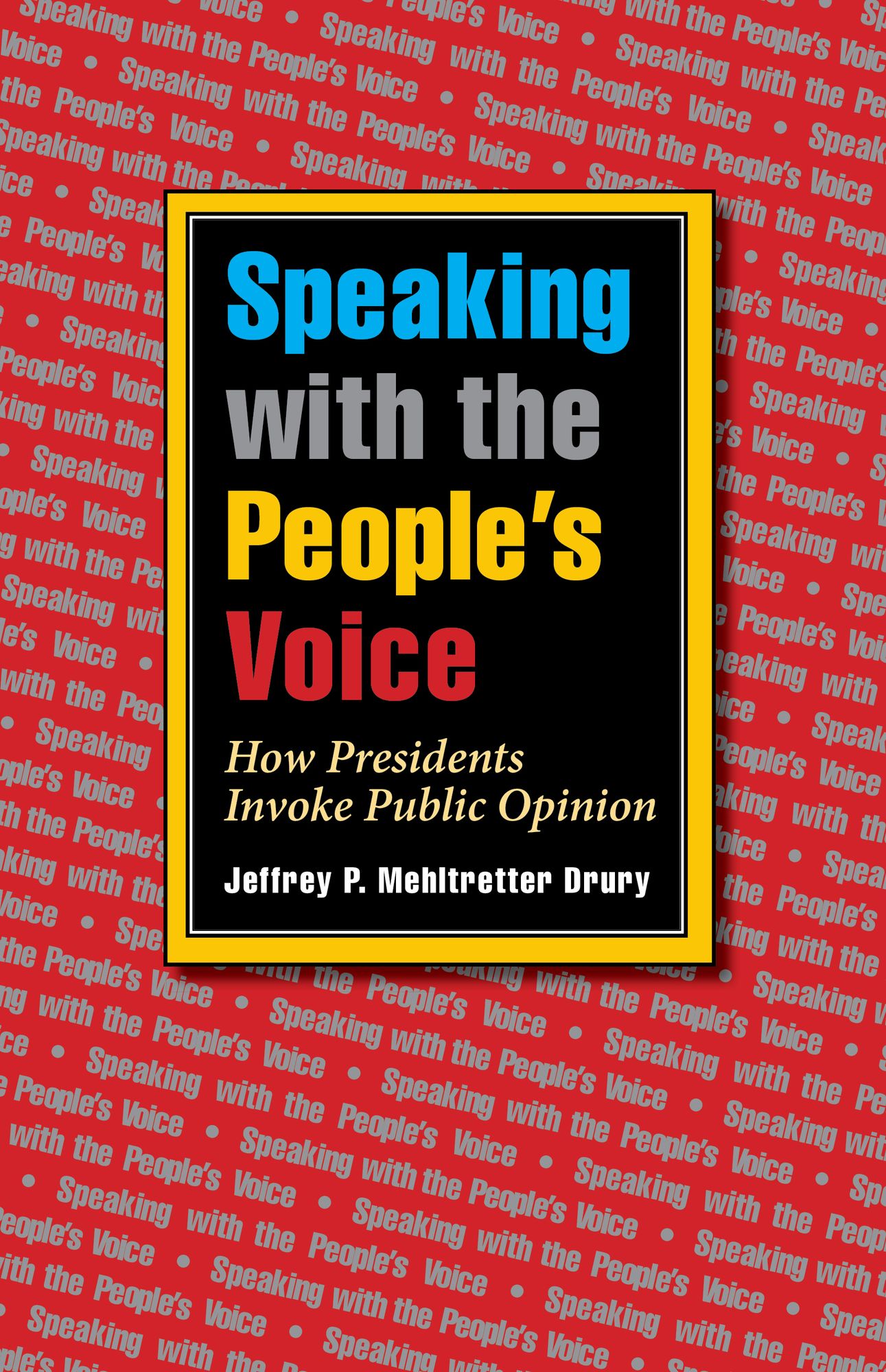 Speaking with the People's Voice: How Presidents Invoke Public Opinion