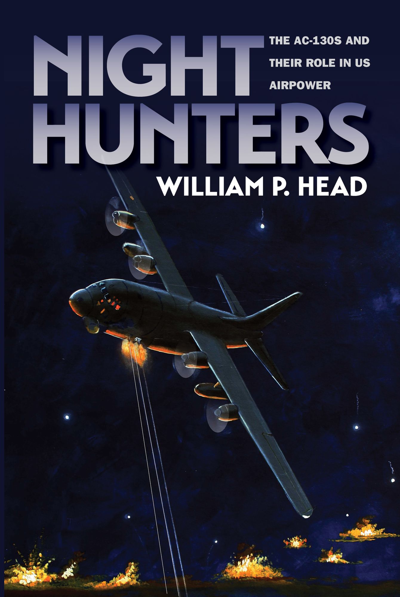 Night Hunters: The AC-130s and Their Role in US Airpower
