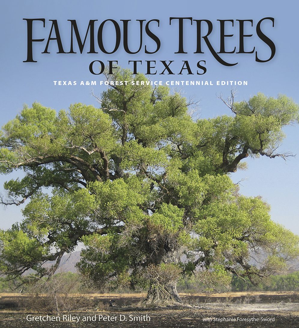 Famous Trees of Texas: Texas A&m Forest Service Centennial Edition