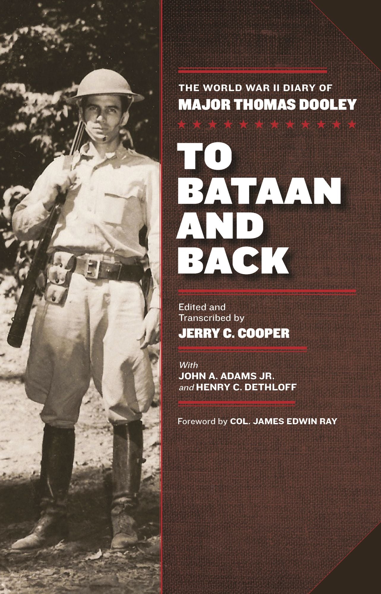 To Bataan and Back: The World War II Diary of Major Thomas Dooley