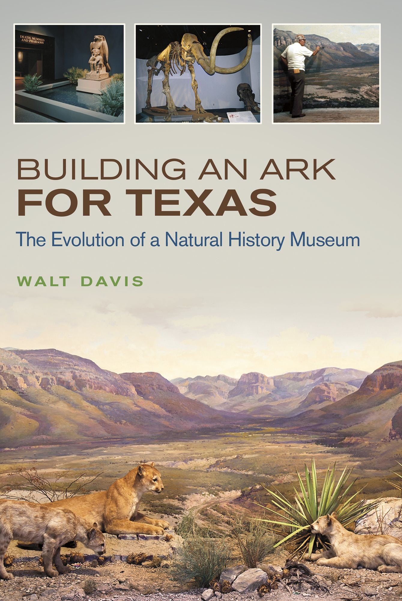 Building an Ark for Texas: The Evolution of a Natural History Museum