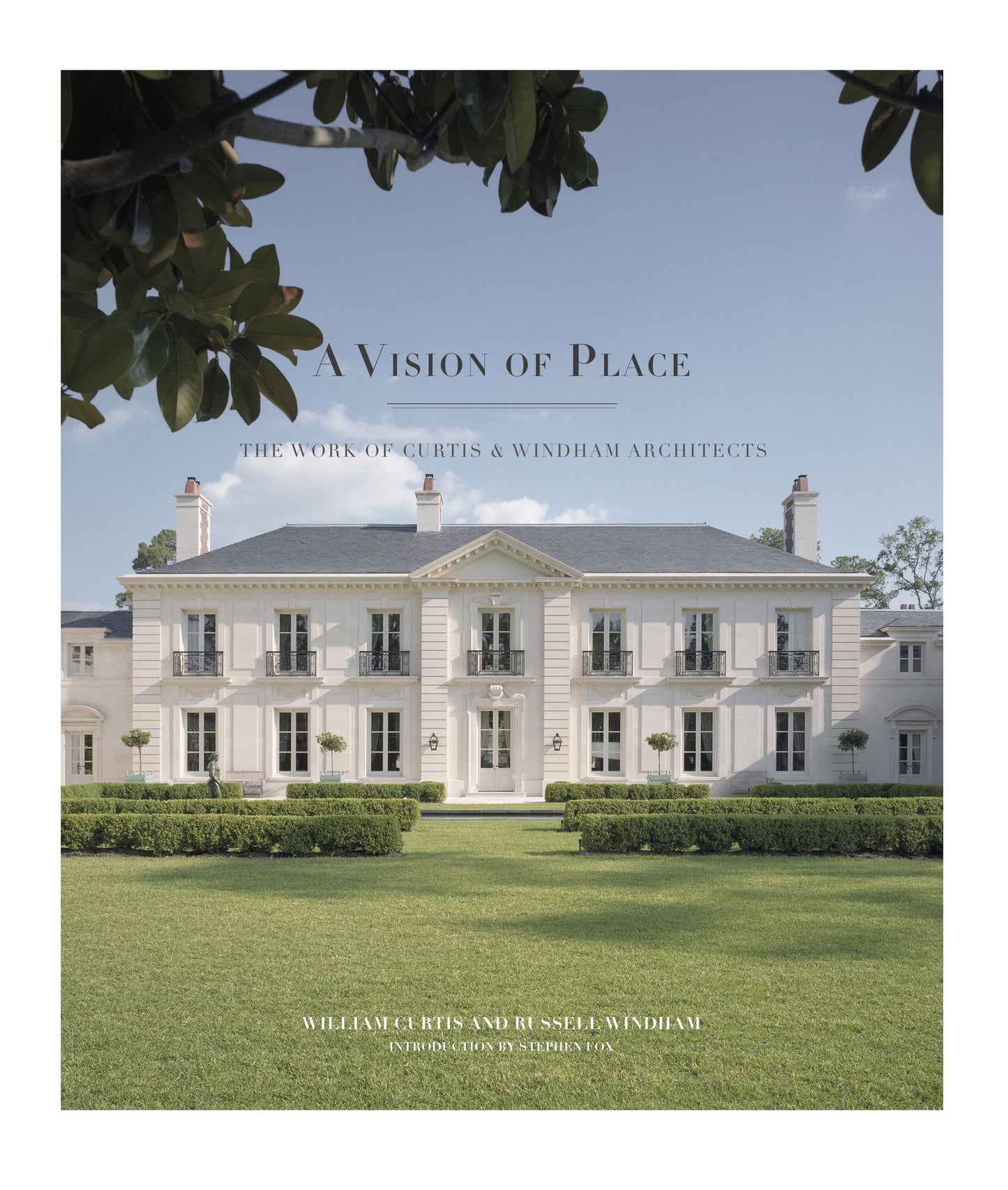 A Vision of Place: The Work of Curtis & Windham Architects