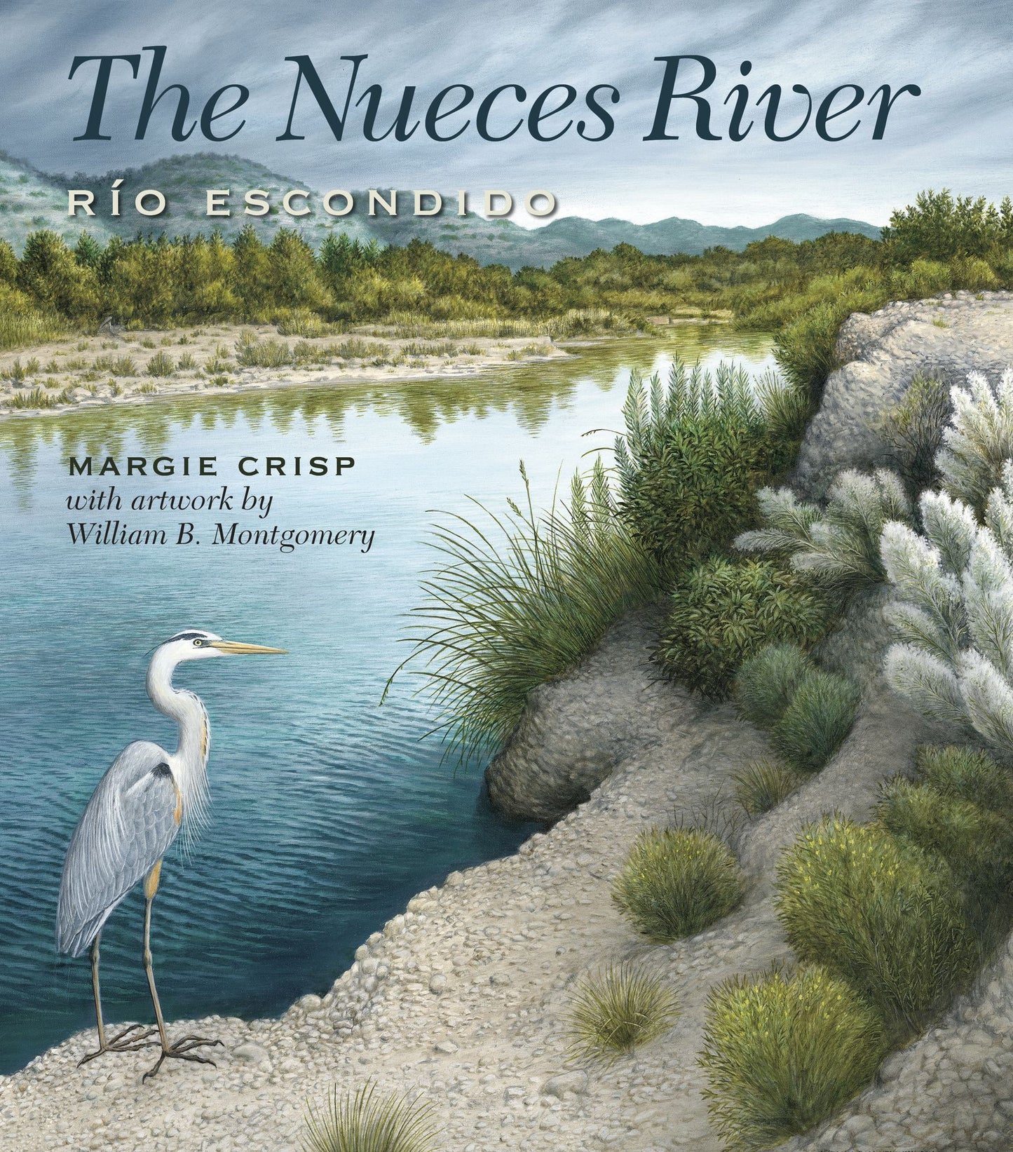 The Nueces River: Río Escondido