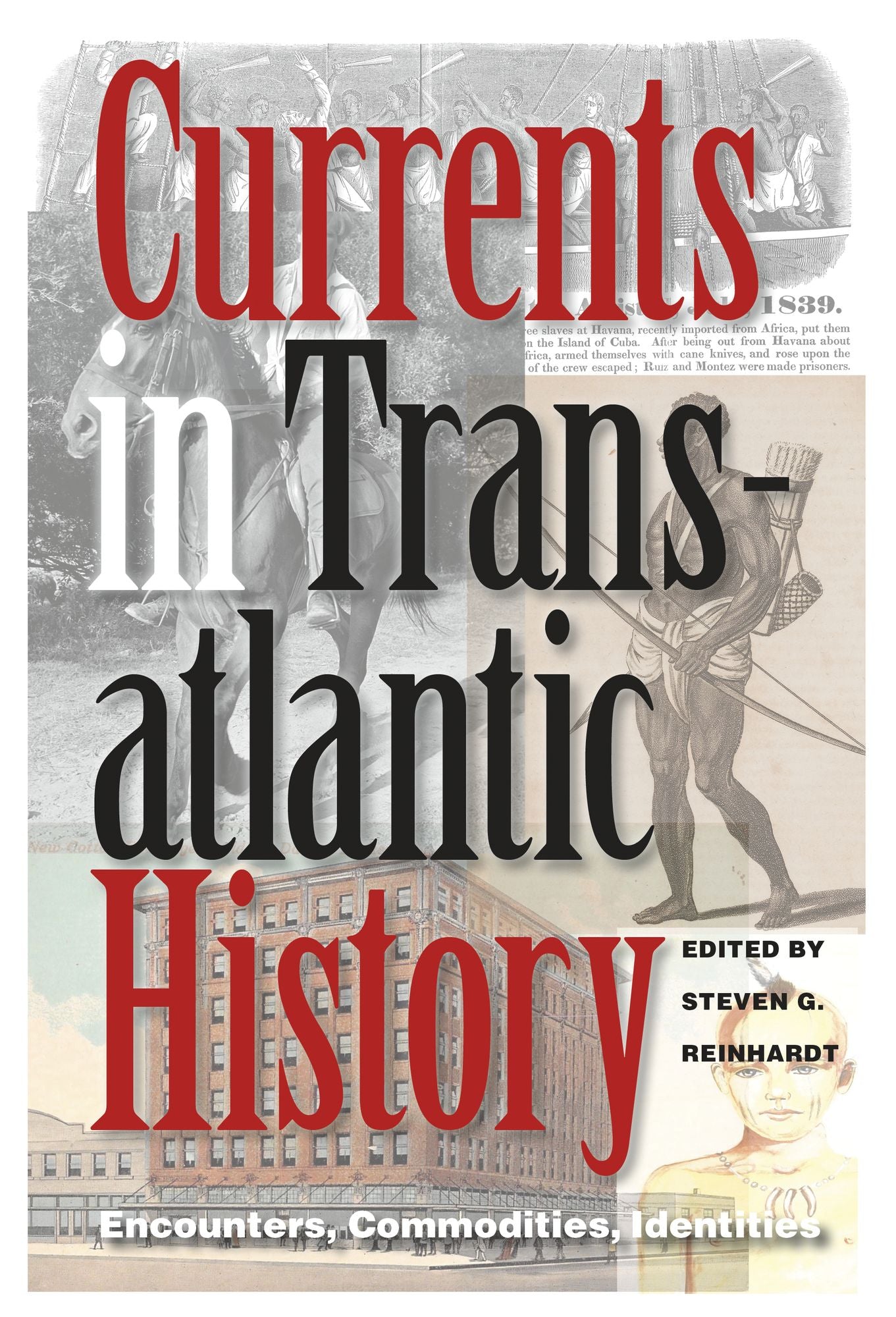 Currents in Transatlantic History: Encounters, Commodities, Identities