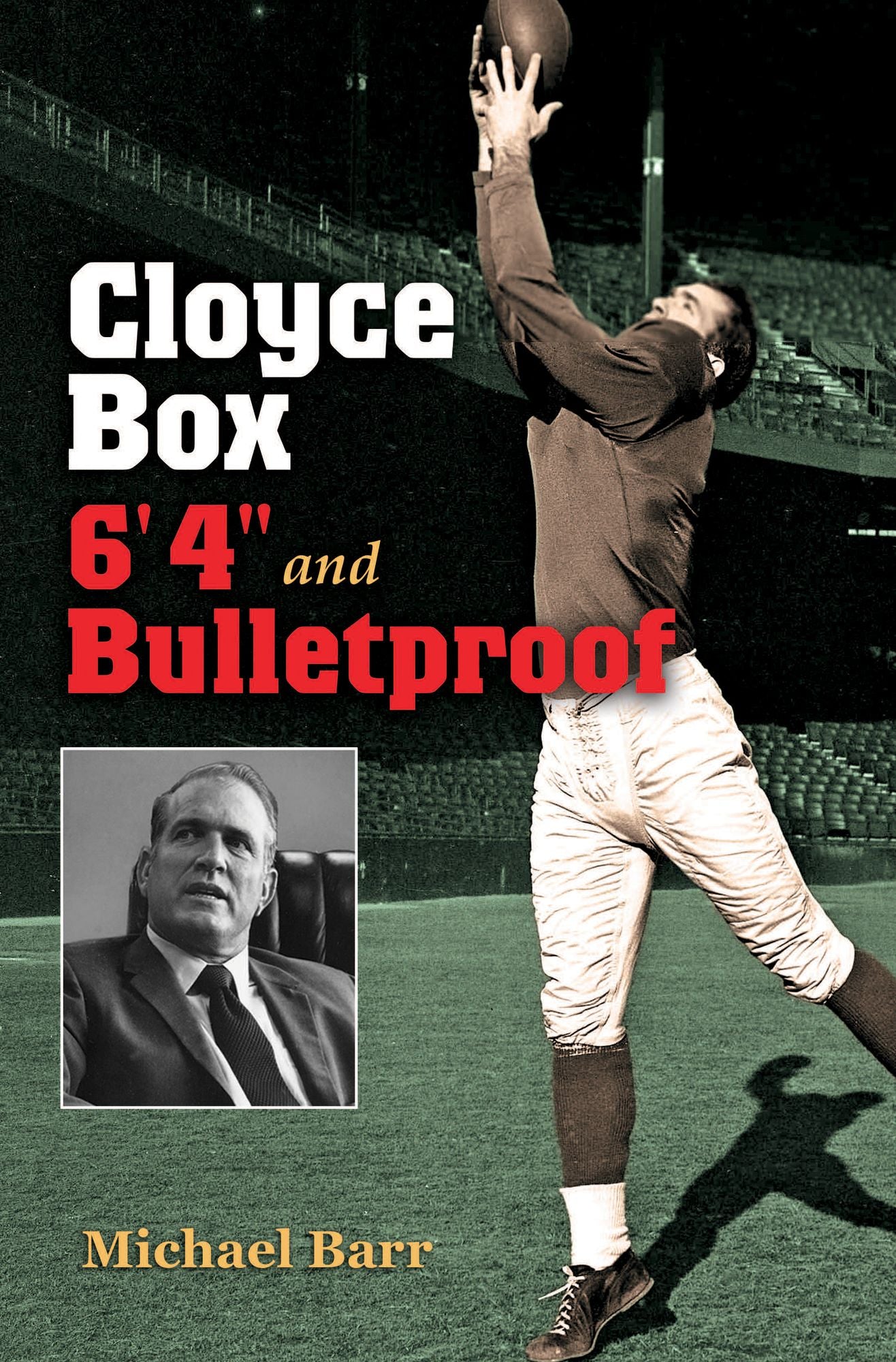 Cloyce Box, 6'4" and Bulletproof