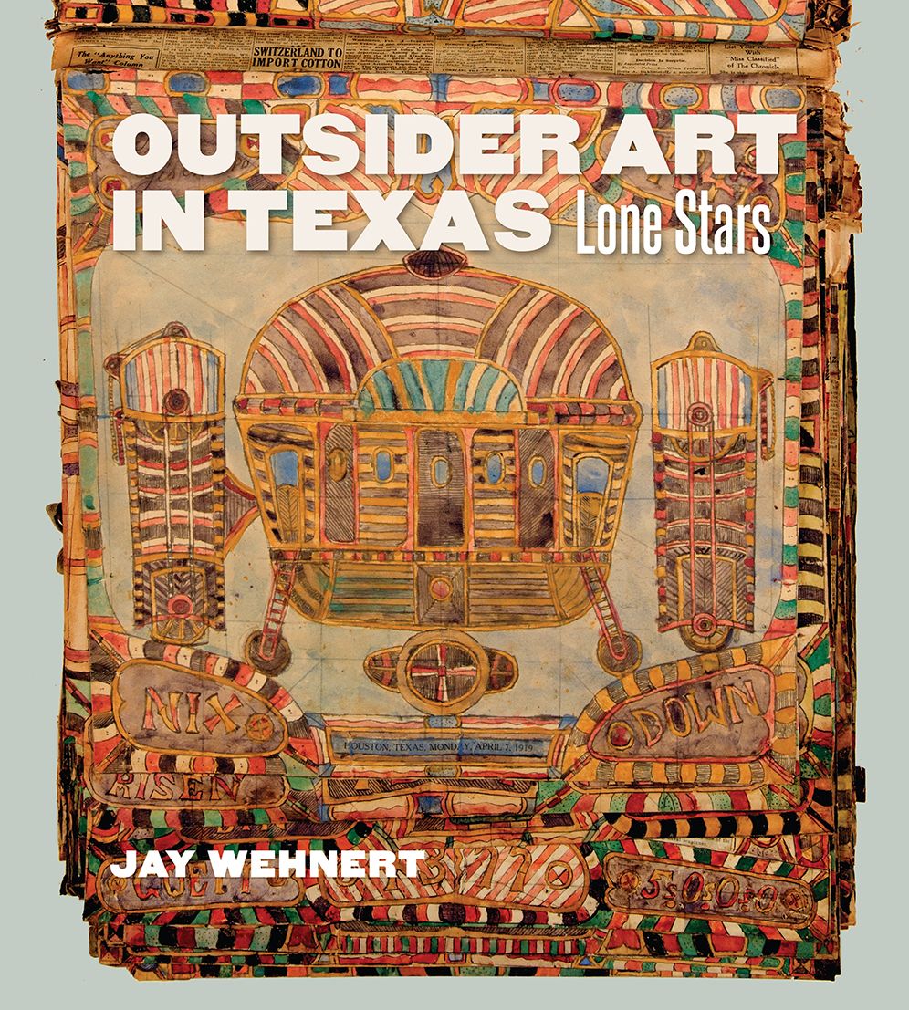 Outsider Art in Texas: Lone Stars