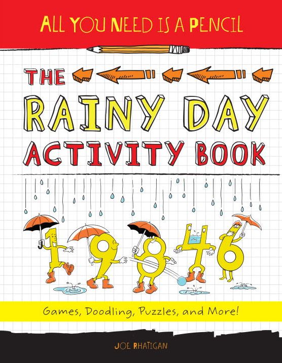All You Need Is a Pencil: The Rainy Day Activity Book: Games, Doodling, Puzzles, and More!
