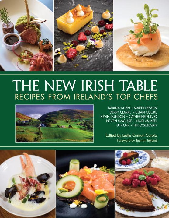The New Irish Table: Recipes from Ireland's Top Chefs