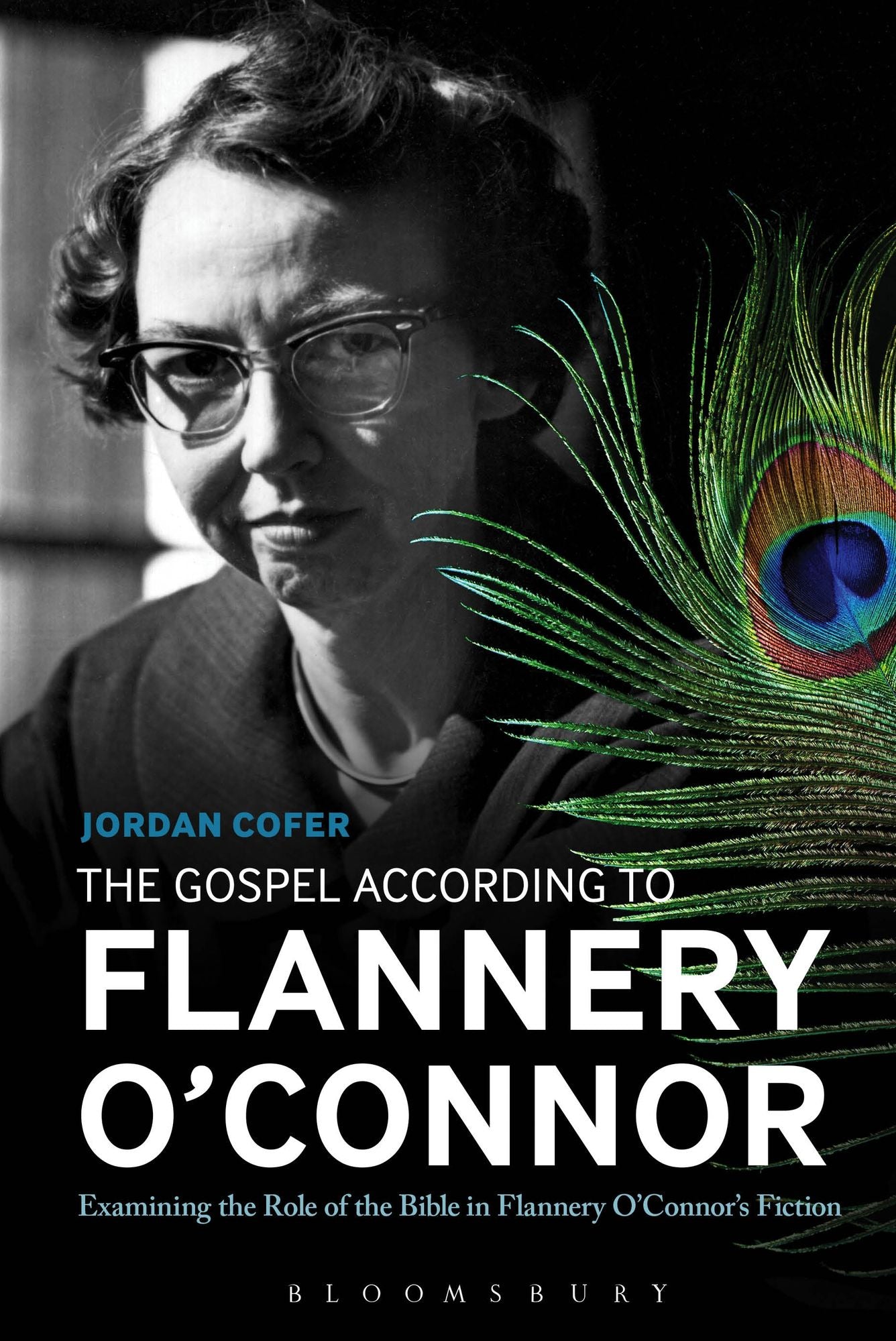 The Gospel According to Flannery O'Connor: Examining the Role of the Bible in Flannery O'Connor's Fiction