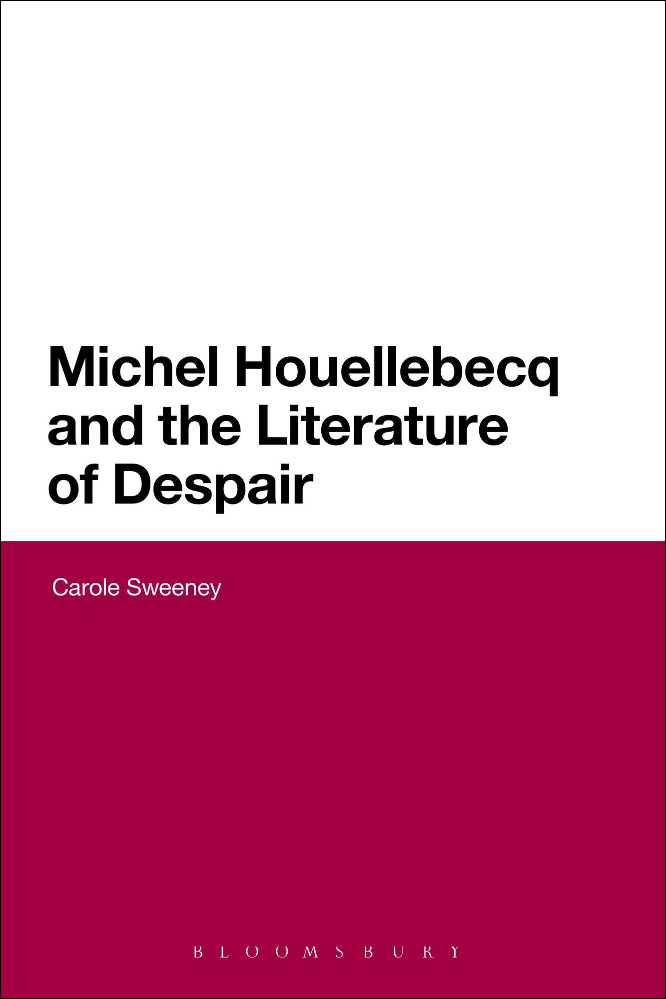 Michel Houellebecq and the Literature of Despair