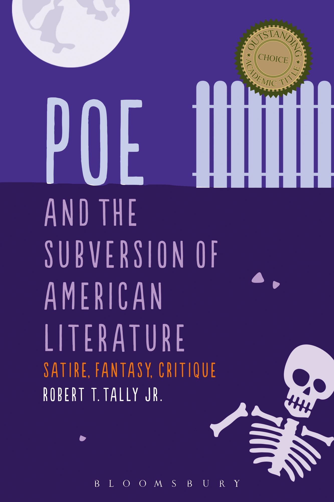 Poe and the Subversion of American Literature: Satire, Fantasy, Critique
