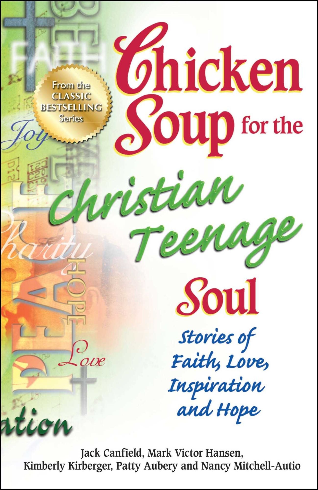 Chicken Soup for the Christian Teenage Soul: Stories to Open the Hearts of Christian Teens
