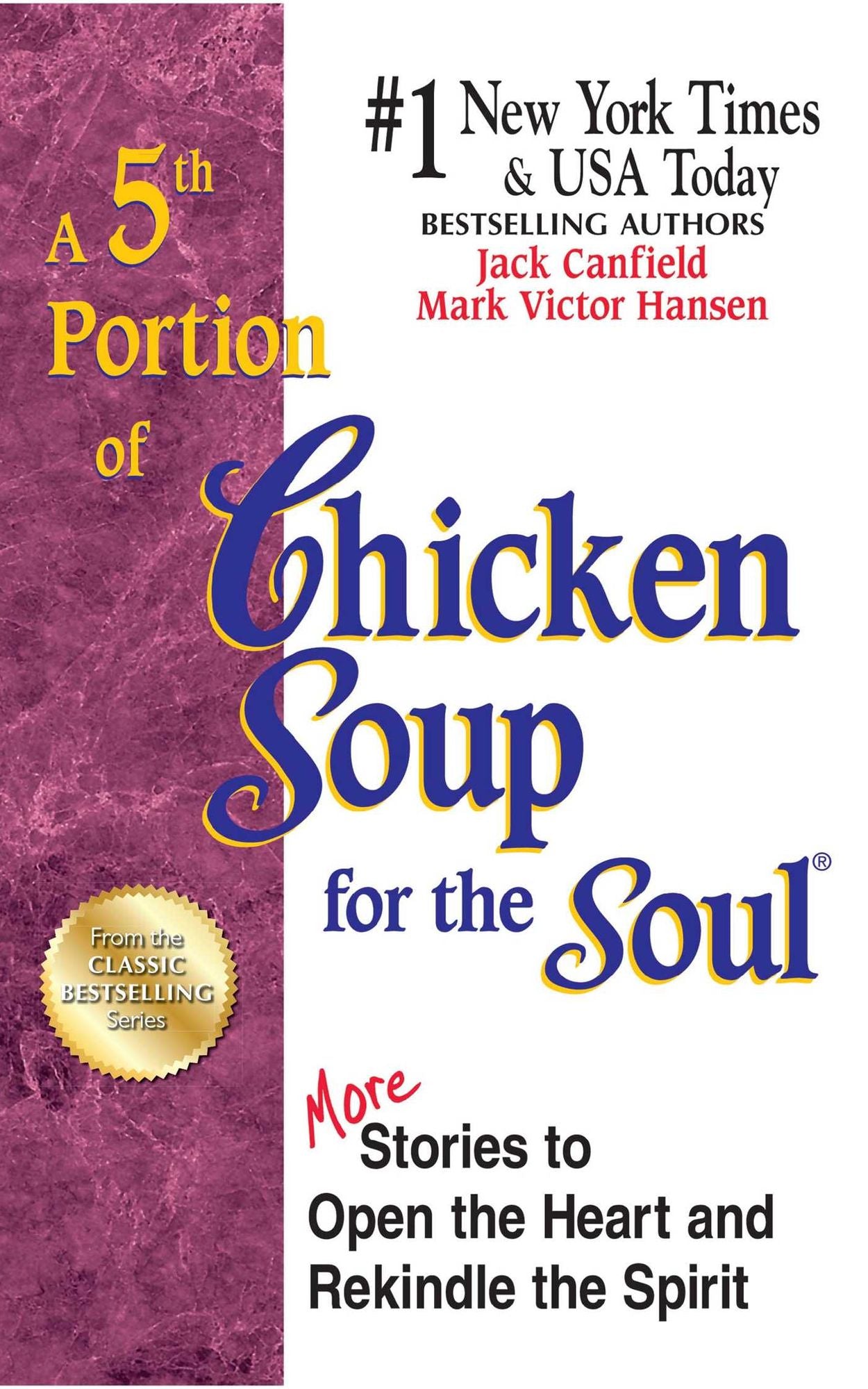 A 5th Portion of Chicken Soup for the Soul: More Stories to Open the Heart and Rekindle the Spirit