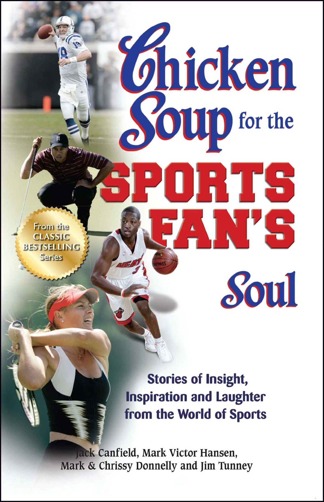 Chicken Soup for the Sports Fan's Soul: Stories of Insight, Inspiration and Laughter in the World of Sports