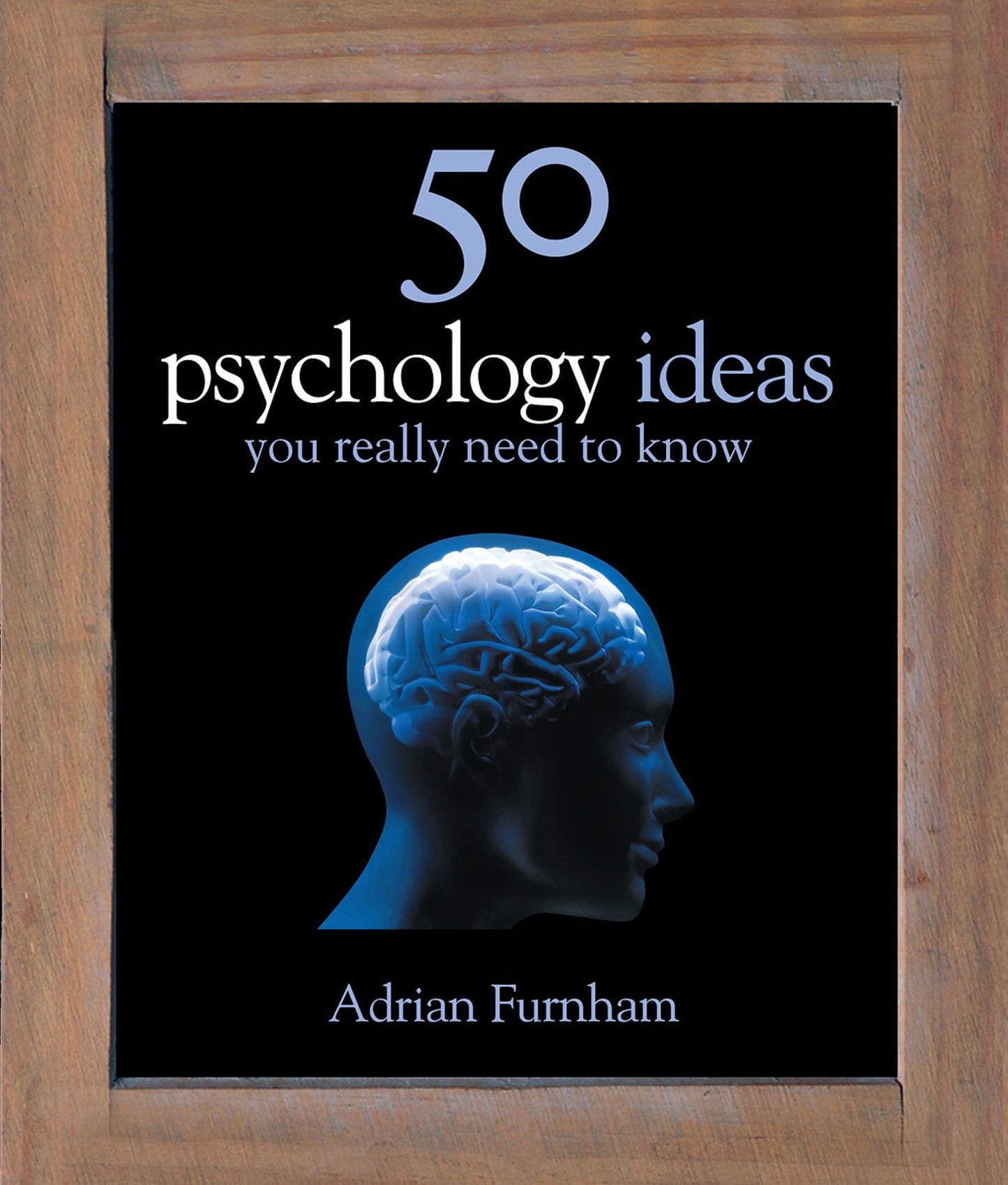 50 Psychology Ideas You Really Need to Know