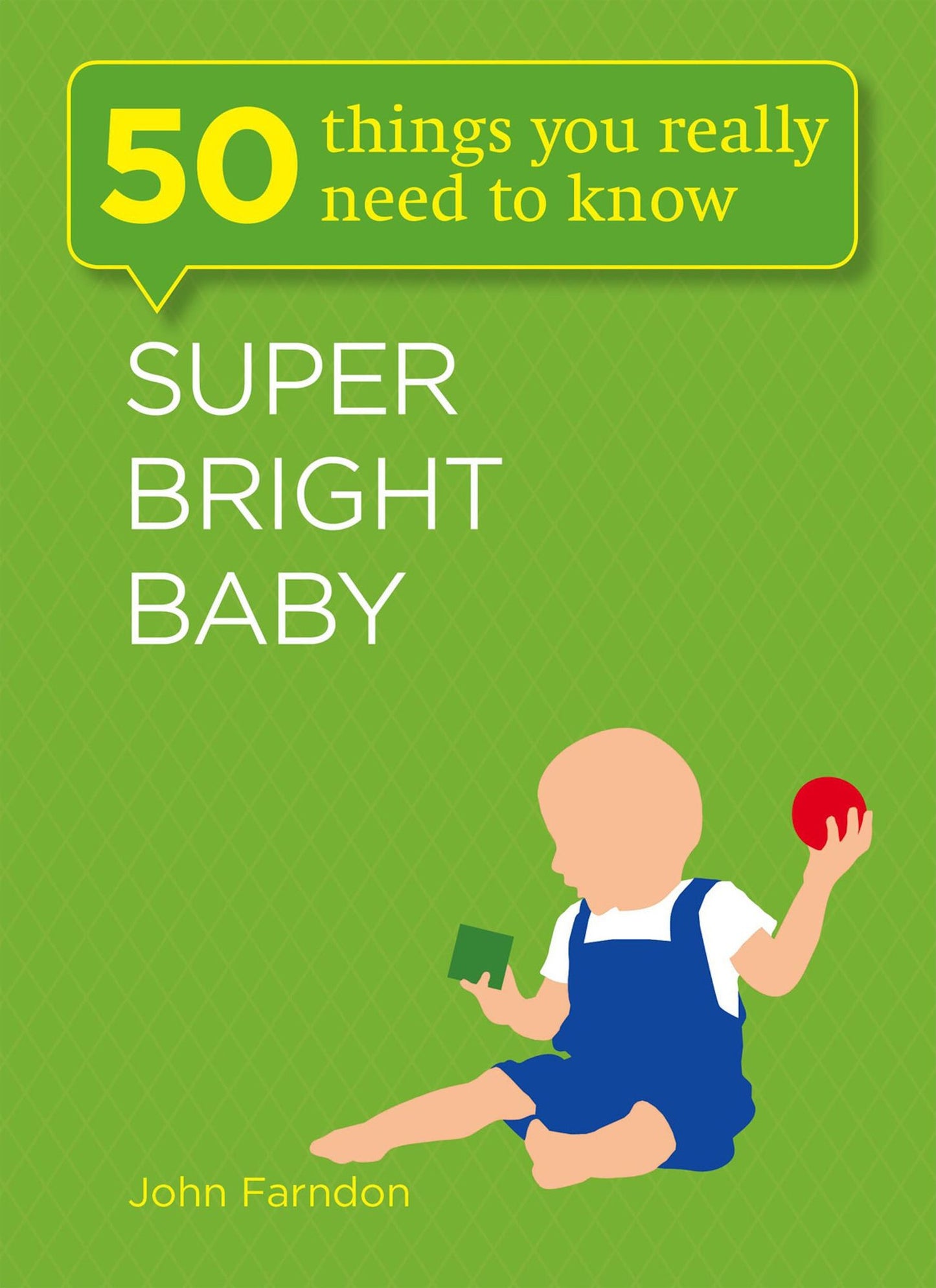Super Bright Baby: 50 Things You Really Need to Know