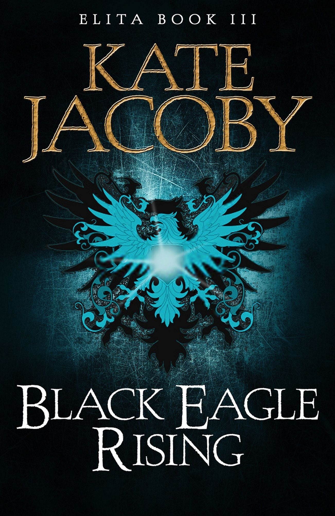 Black Eagle Rising: The Books of Elita