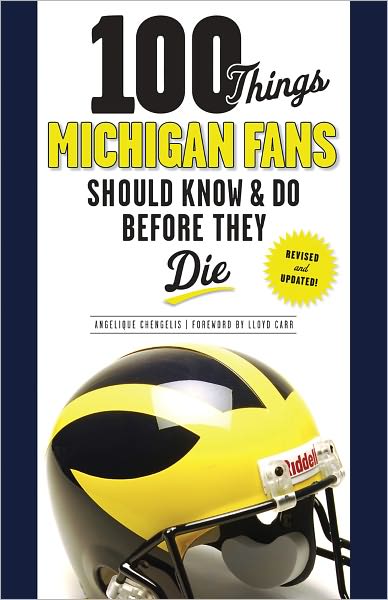 100 Things Michigan Fans Should Know & Do Before They Die