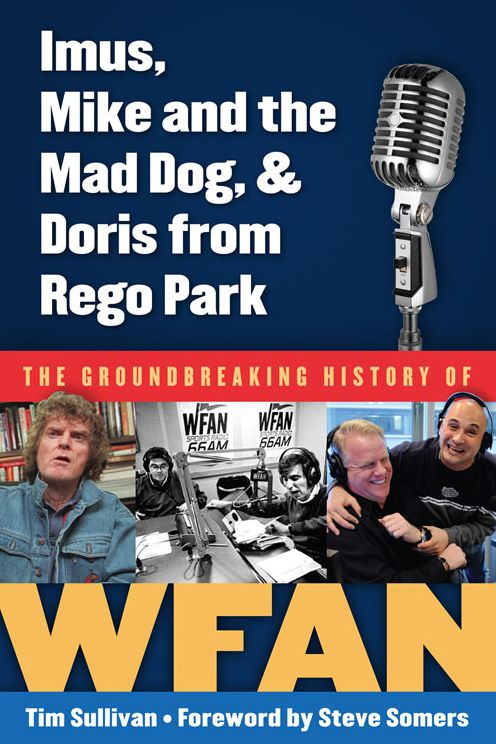 Imus, Mike and the Mad Dog, & Doris from Rego Park: The Groundbreaking History of WFAN