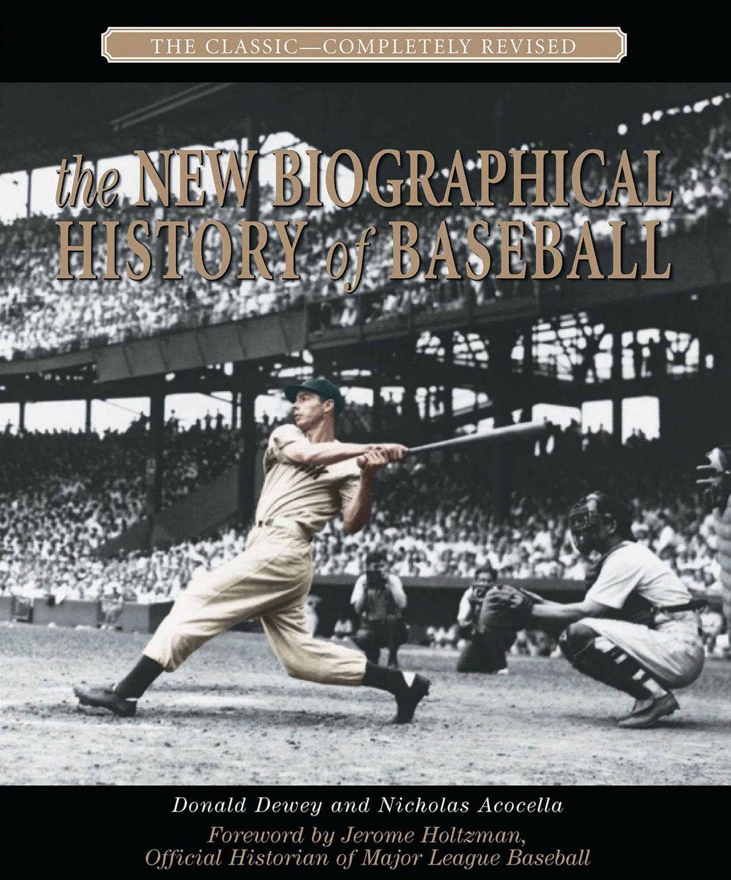 The New Biographical History of Baseball: The Classic-Completely Revised