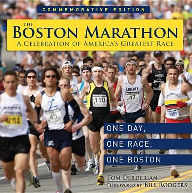 The Boston Marathon: A Celebration of the World's Premier Race