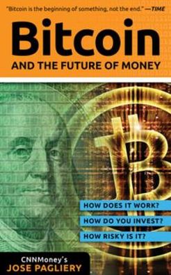 Bitcoin: And the Future of Money
