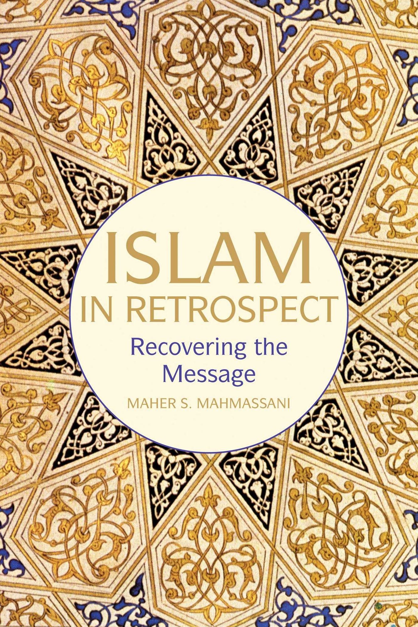 Islam in Retrospect: Recovering the message
