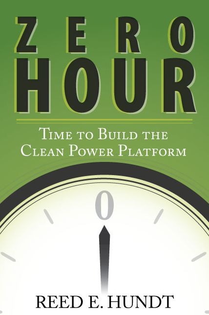 Zero Hour: Time to Build the Clean Power Platform
