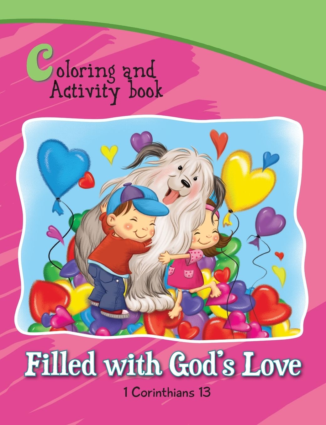 1 Corinthians 13 Coloring and Activity Book Book: Filled with God's Love