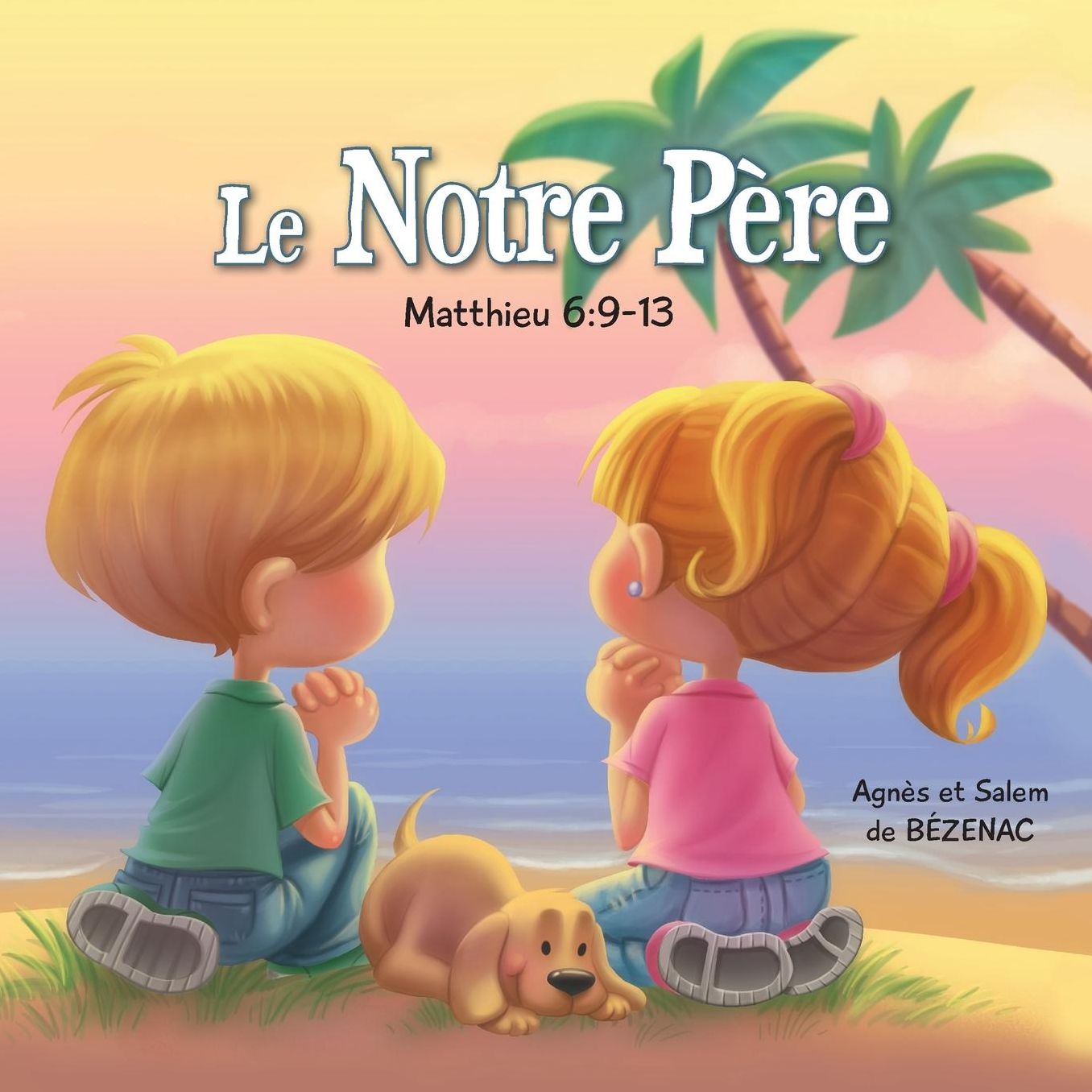Le Notre Père - Matthieu 6: 9-13: La Prière du Seigneur