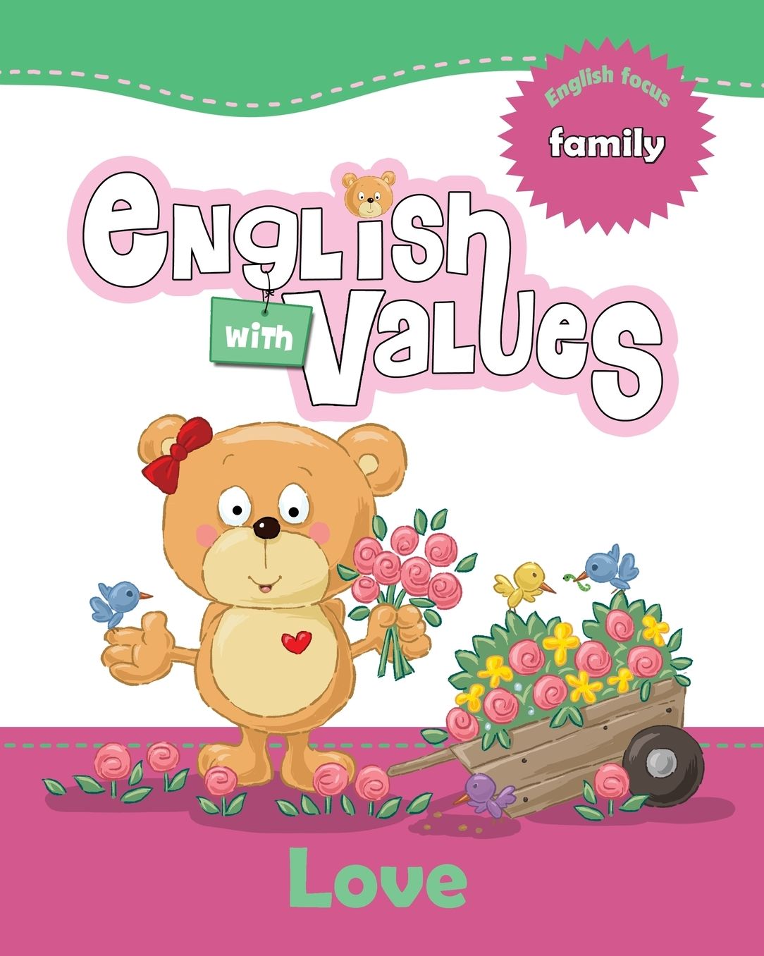 Love - Games and Activities: Games and Activities to Help Build Moral Character