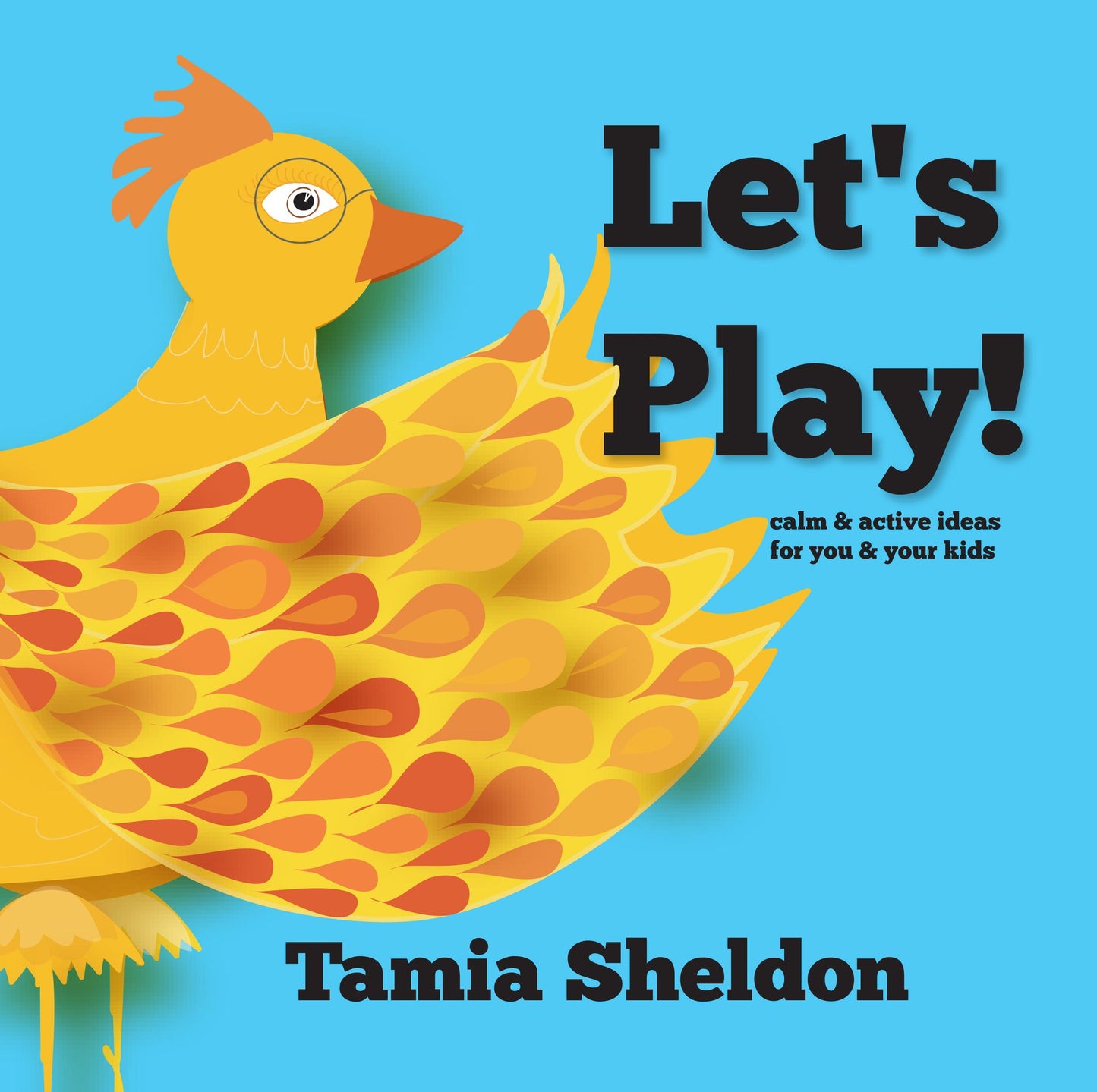 Let's Play: Calm & Active Ideas for you and your kids